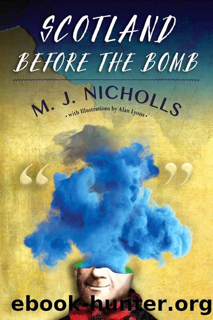 Scotland Before the Bomb by M J Nicholls