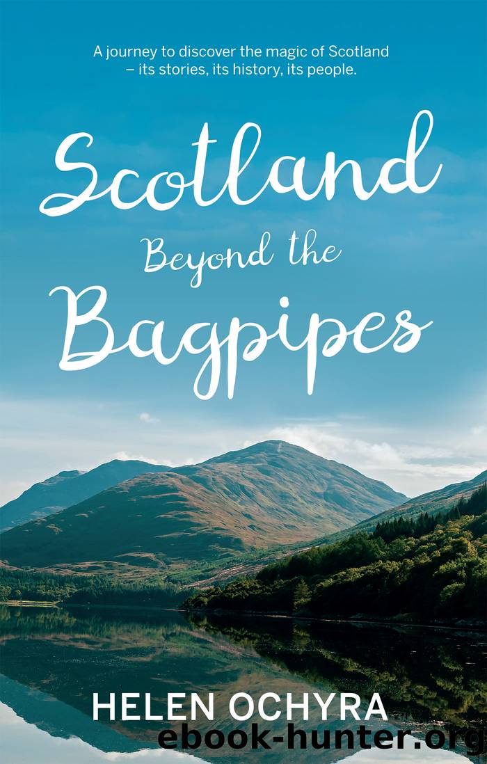 Scotland Beyond the Bagpipes by Helen Ochyra