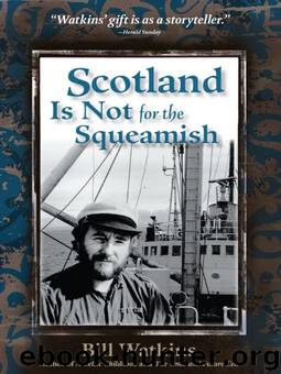 Scotland Is Not for the Squeamish by Bill Watkins