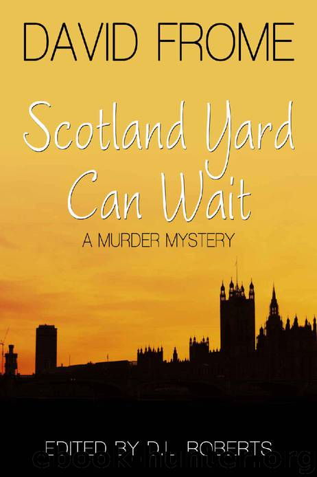 Scotland Yard Can Wait by David Frome