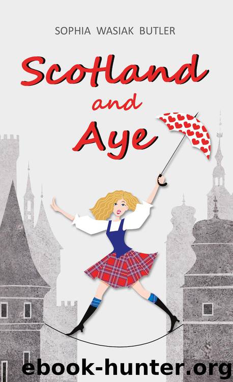 Scotland and Aye by Sophia Wasiak Butler