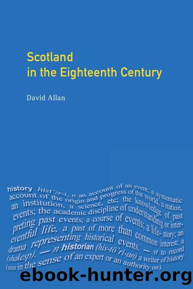 Scotland in the Eighteenth Century: Union and Enlightenment by David W. Allan