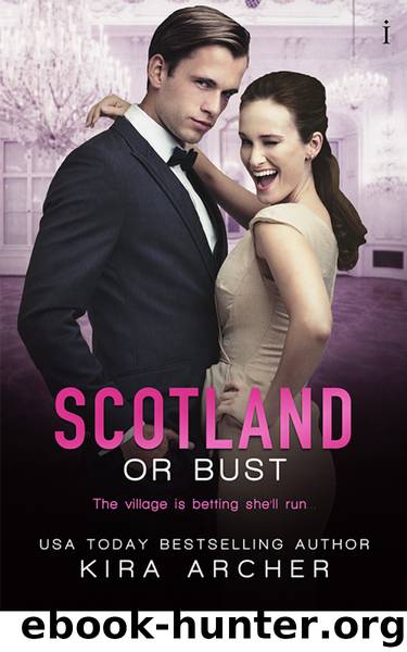 Scotland or Bust by Kira Archer