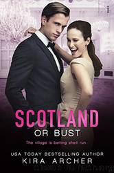 Scotland or Bust_Winning The Billionaire by Kira Archer
