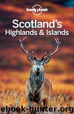Scotland's Highland & Islands Travel Guide by Lonely Planet