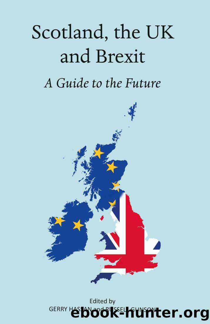 Scotland, the UK and Brexit by Gerry Hassan & Russell Gunson