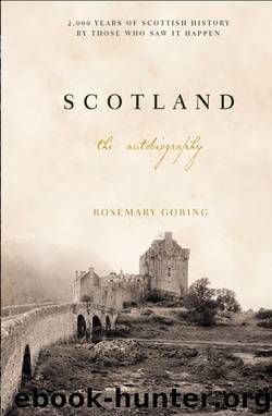 Scotland: The Autobiography by Rosemary Goring
