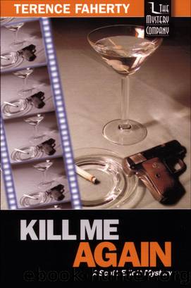 Scott Elliott 01 Kill Me Again by Terence Faherty