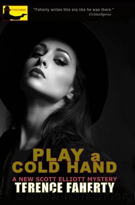 Scott Elliott 07 Play a Cold Hand by Terence Faherty