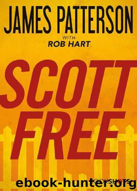 Scott Free by James Patterson & Rob Hart