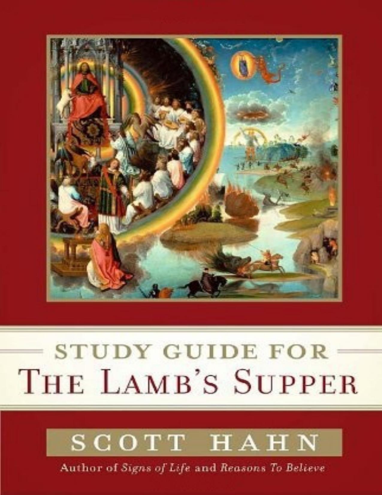 Scott Hahn's Study Guide for the Lamb' S Supper by Scott Hahn