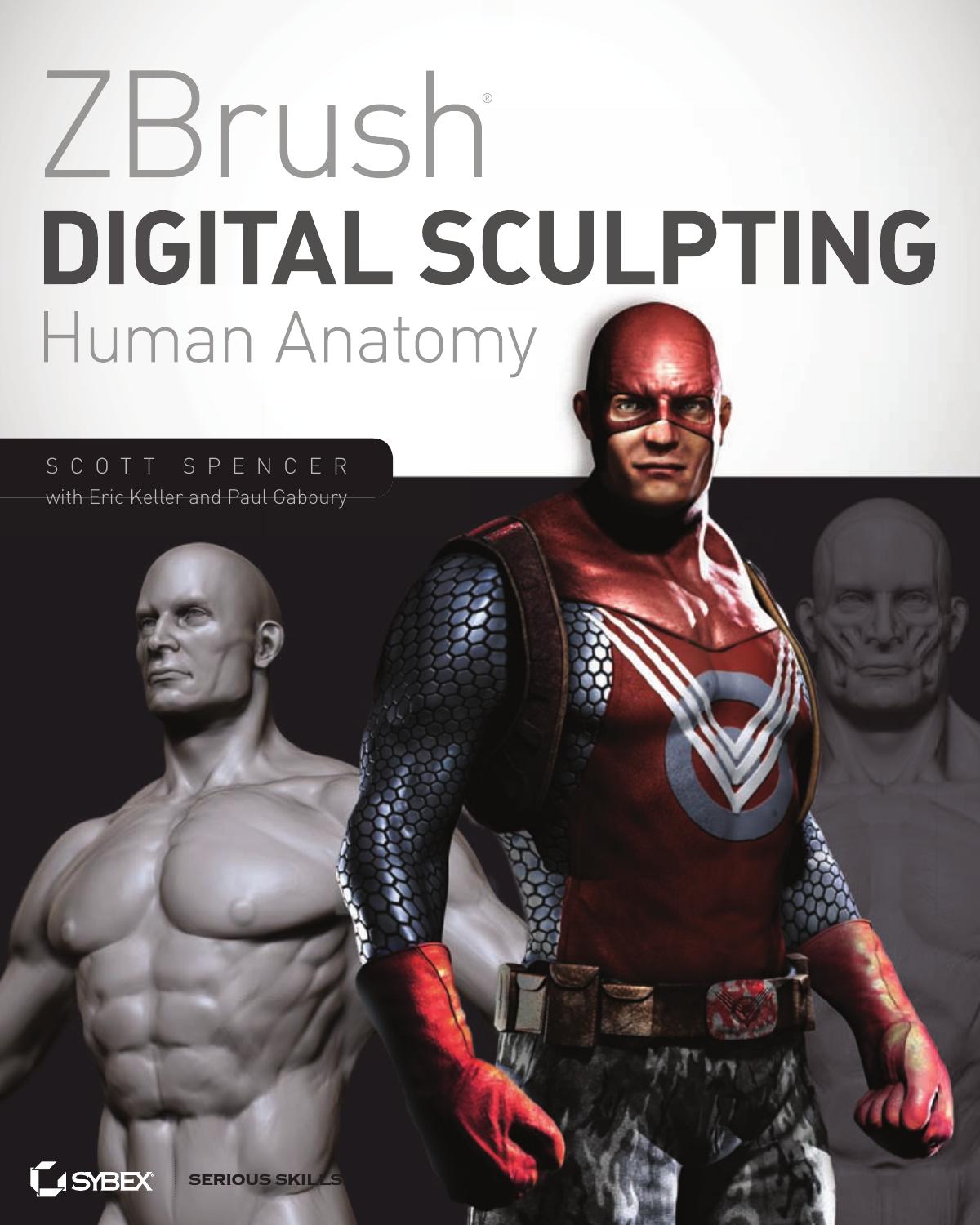 Scott Spencer-ZBrush Digital Sculpting Human Anatomy-2010 by Unknown