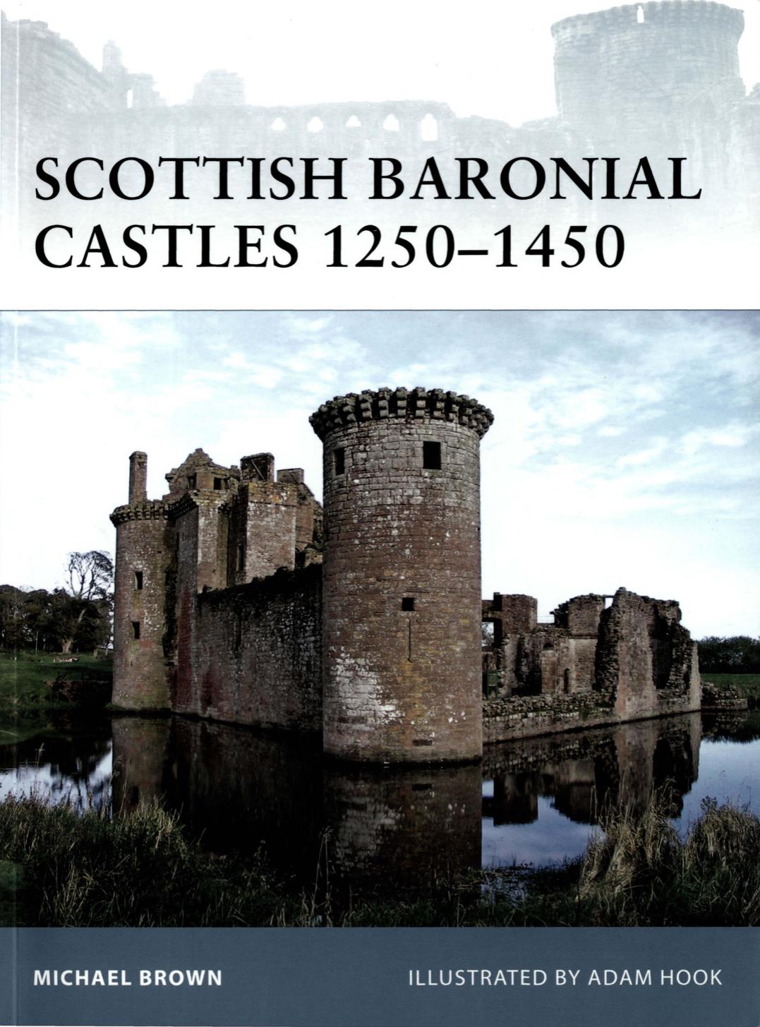 Scottish Baronial Castles 1250-1450 by Brown Adam Hook