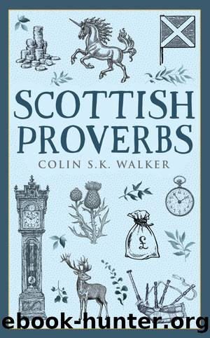 Scottish Proverbs by Colin S.K Walker