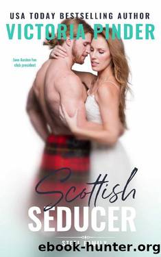 Scottish Seducer: Opposites Attract: Jane Austin fangirl and the Scottish Billionaire (Steel Series Book 6) by Victoria Pinder