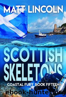 Scottish Skeletons (Coastal Fury Book 15) by Matt Lincoln