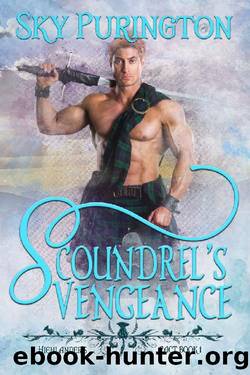 Scoundrel’s Vengeance (Highlander's Pact Book 1) by Sky Purington