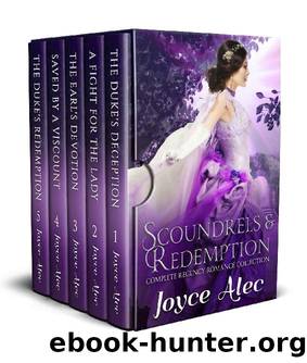Scoundrels and Redemption: Complete Regency Romance Collection by Joyce Alec