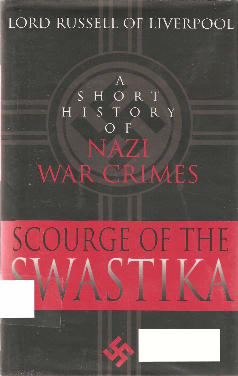 Scourge of the Swastika - A Short History of Nazi War Crimes by Lord Russell of Liverpool