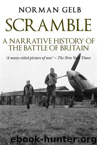 Scramble: A Narrative History of the Battle of Britain by Norman Gelb