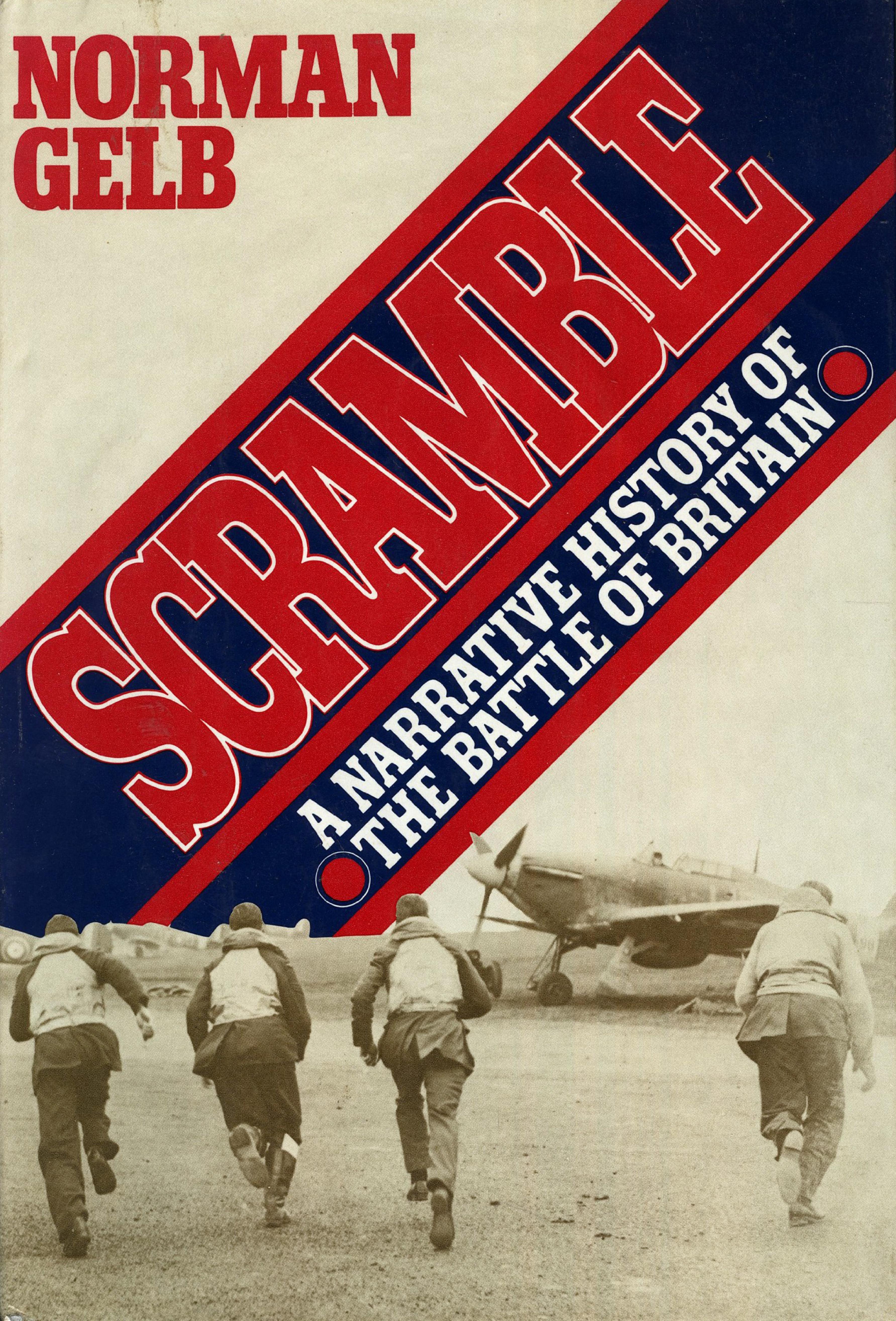 Scramble: A Narrative History of the Battle of Britain by Unknow