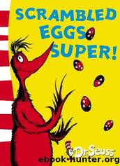 Scrambled Eggs Super! by Seuss Dr