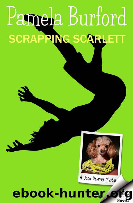 Scrapping Scarlett (Jane Delaney Mysteries, #8) by Pamela Burford