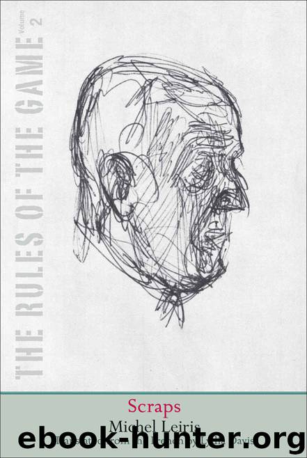 Scraps: The Rules of the Game, Volume 2 (The Margellos World Republic of Letters) by Michel Leiris