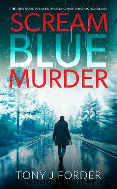 Scream Blue Murder by Tony J Forder