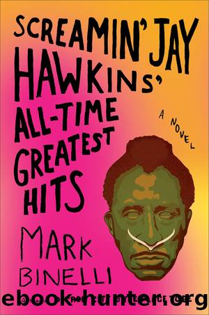 Screamin' Jay Hawkins' All-Time Greatest Hits by Mark Binelli