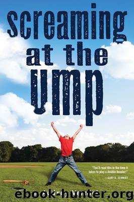 Screaming at the Ump by Audrey Vernick