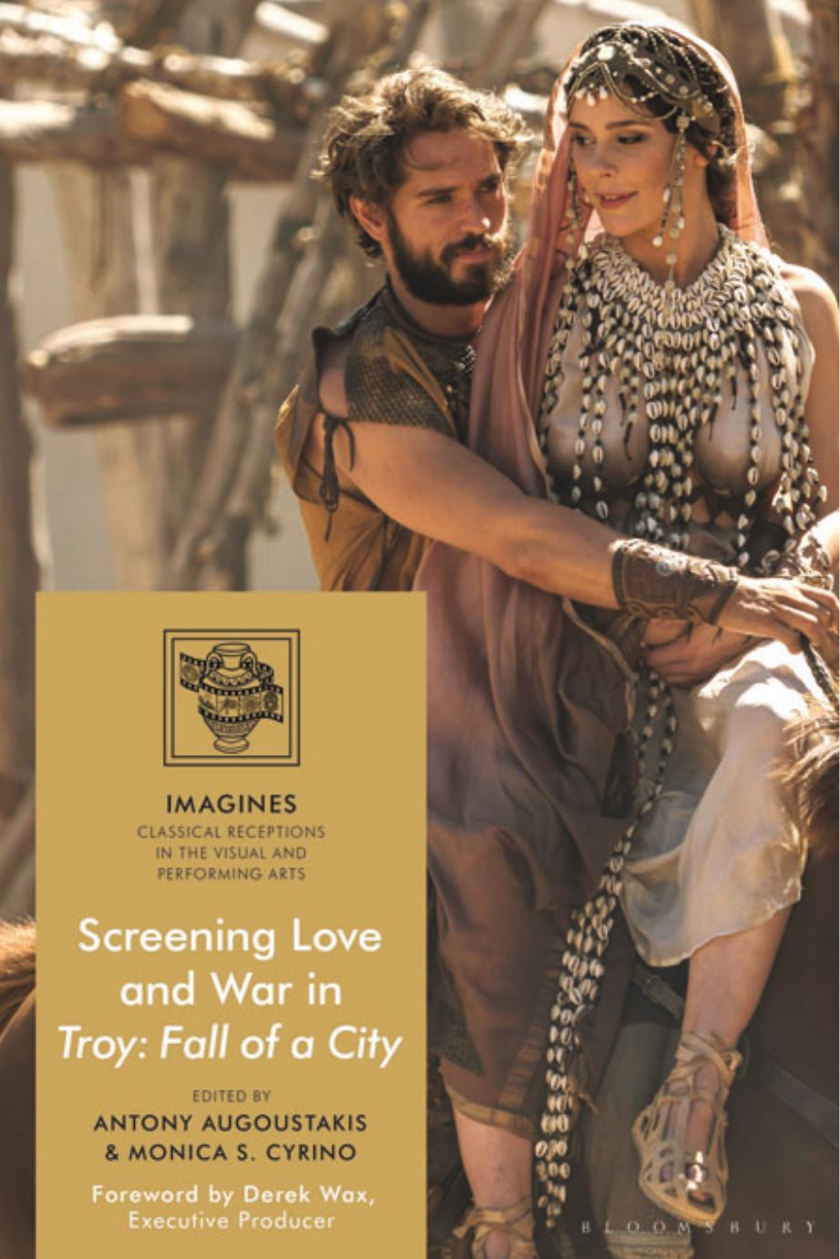 Screening Love and War in Troy: Fall of a City by Antony Augoustakis & Monica S. Cyrino
