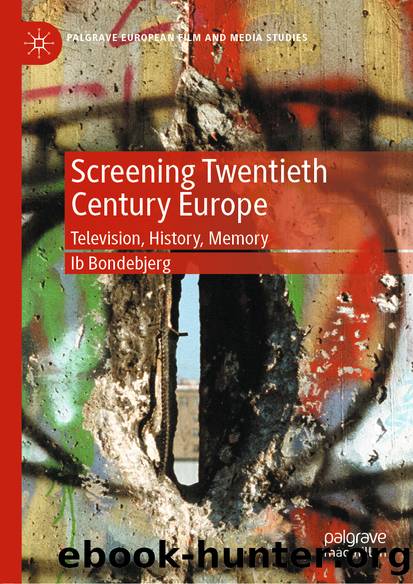 Screening Twentieth Century Europe by Ib Bondebjerg