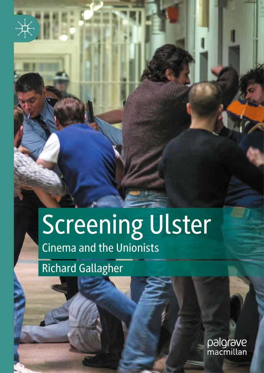Screening Ulster: Cinema and the Unionists by Richard Gallagher