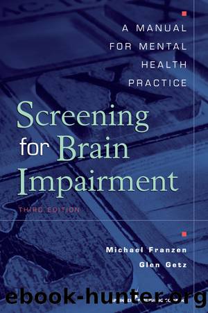 Screening for Brain Impairment by Getz Glen E.;Franzen Michael D.;Franzen Michael D. Dr. PhD;