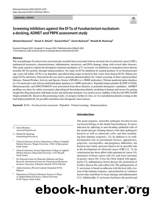 Screening inhibitors against the Ef-Tu of Fusobacterium nucleatum: a docking, ADMET and PBPK assessment study by Ahmad Alzamami & Norah A. Alturki & Kanwal Khan & Zarrin Basharat & Mutaib M. Mashraqi