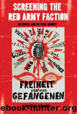 Screening the Red Army Faction by Christina Gerhardt