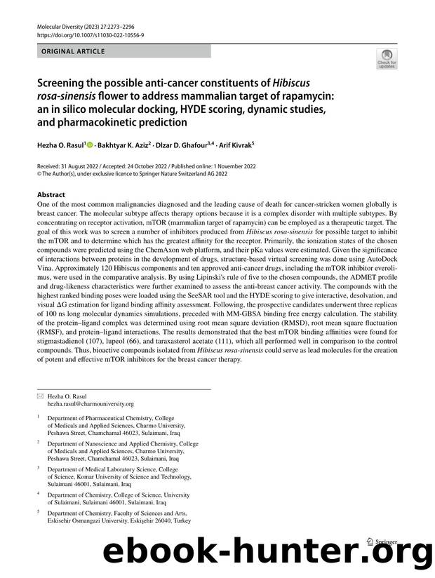 Screening the possible anti-cancer constituents of Hibiscus rosa-sinensis flower to address mammalian target of rapamycin: an in silico molecular docking, HYDE scoring, dynamic stu by Hezha O. Rasul & Bakhtyar K. Aziz & Dlzar D. Ghafour & Arif Kivrak