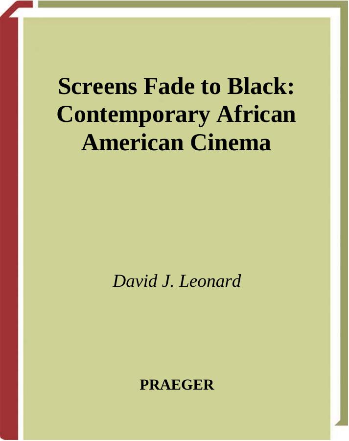 Screens Fade to Black : Contemporary African American Cinema by layout_11