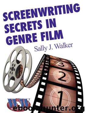Screenwriting Secrets in Genre Film by Sally J. Walker