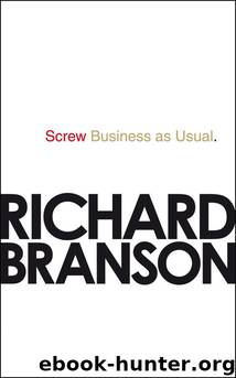 Screw Business as Usual by Richard Branson