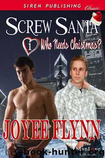 Screw Santa [Who Needs Christmas? 1] by Joyee Flynn