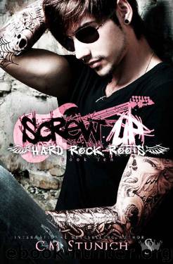 Screw Up (Hard Rock Roots Book 10) by C.M. Stunich