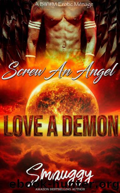 Screw an Angel, Love a Demon: A BWWM Erotic MÃ©nage Ã  Trois by Smauggy Universe
