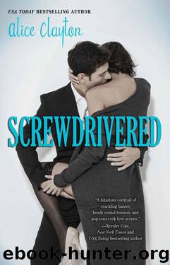 Screwdrivered (Cocktail #3) by Alice Clayton