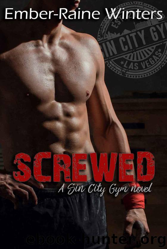 Screwed: A Sin City Gym Novella by Winters Ember-Raine