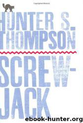 Screwjack: A Short Story by Hunter S. Thompson