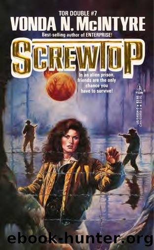 Screwtop  The Girl Who Was Plugged In by Vonda N. McIntyre / James Tiptree Jr
