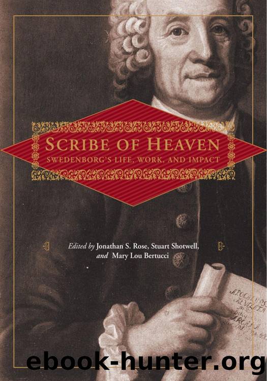 Scribe of Heaven : Swedenborg's Life, Work, and Impact by Jonathan S. Rose; Stuart Shotwell; Mary Lou Bertucci