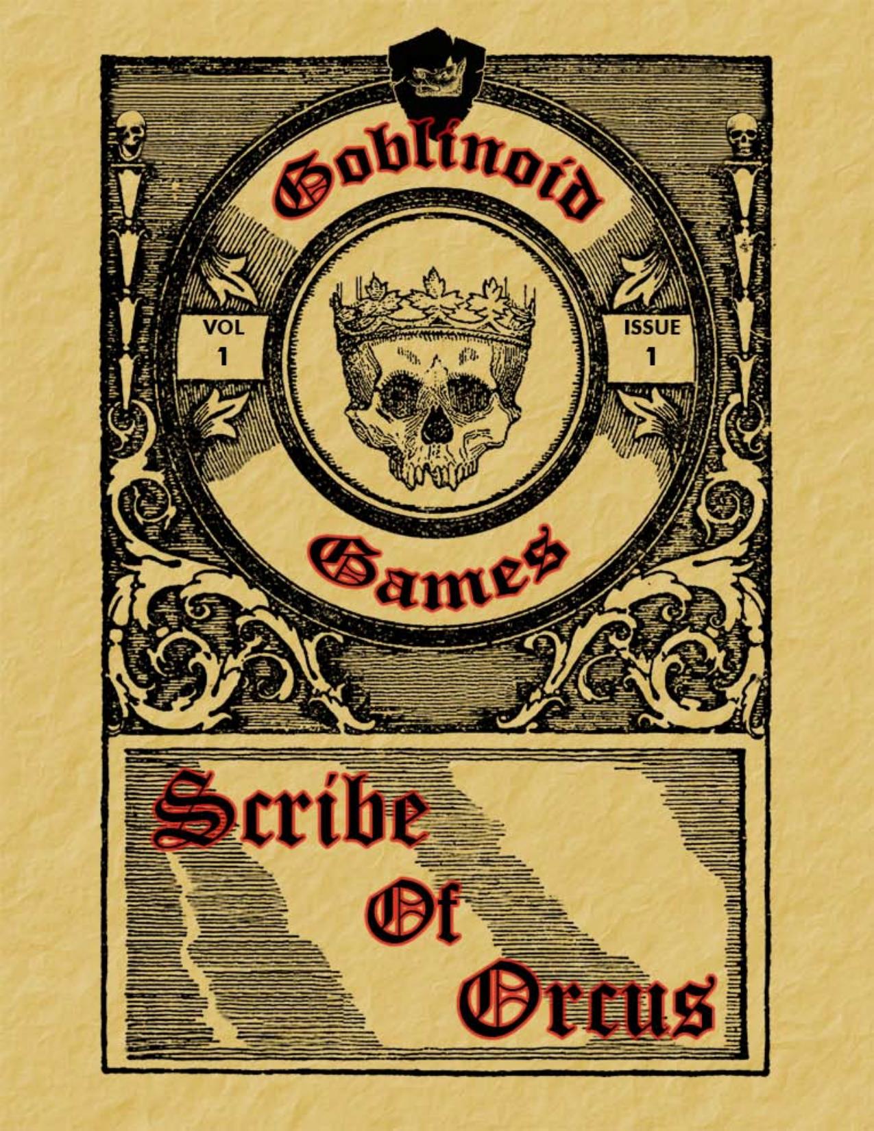 Scribe of Orcus, Vol 1, Issue 1 by Goblinoid Games